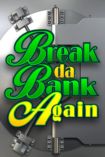 Бесплатная версия игры Break Da Bank Again | Champion Slots KZ 