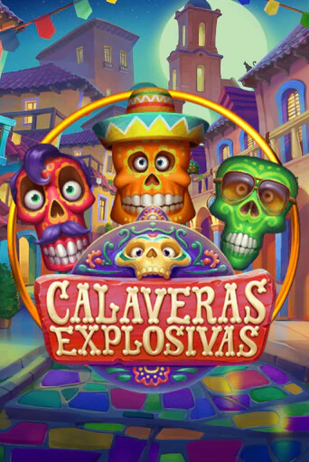 Бесплатная версия игры Calaveras Explosivas | Champion Slots KZ 
