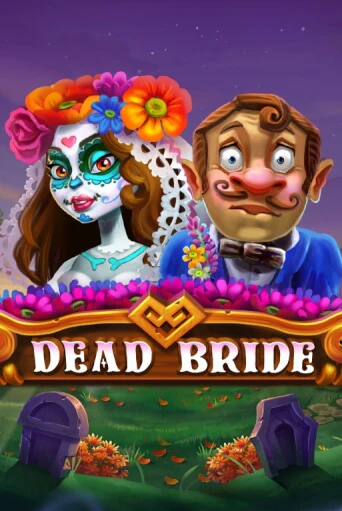 Бесплатная версия игры Dead Bride | Champion Slots KZ 