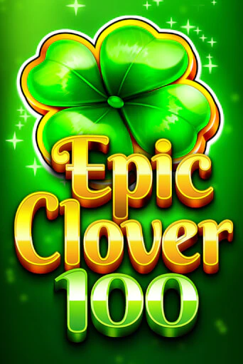 Бесплатная версия игры EPIC CLOVER 100 | Champion Slots KZ 