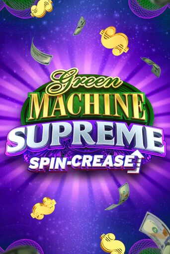 Бесплатная версия игры Green Machine Supreme | Champion Slots KZ 