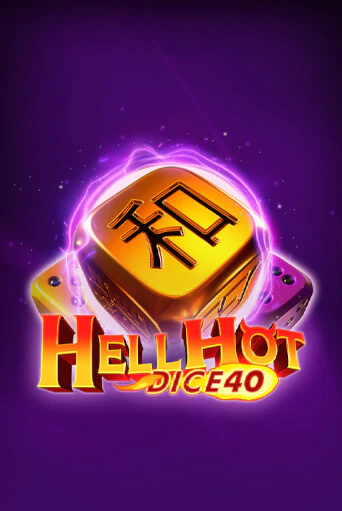 Бесплатная версия игры Hell Hot 40 Dice | Champion Slots KZ 