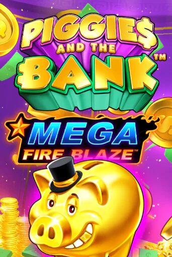 Бесплатная версия игры Mega Fire Blaze: Piggies and the Bank | Champion Slots KZ 